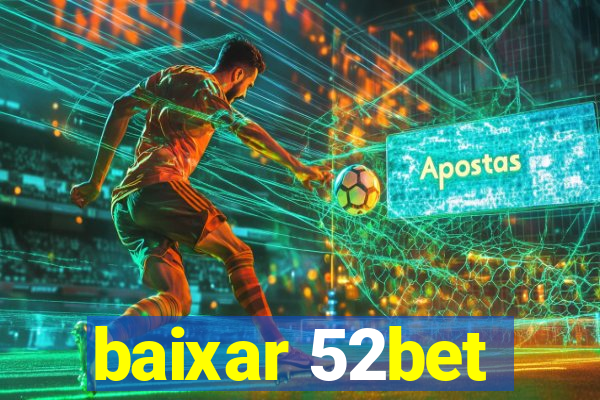 baixar 52bet